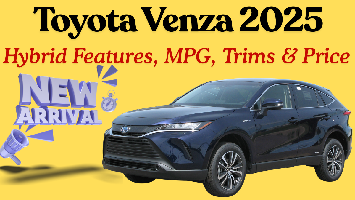 Toyota Venza 2025: Hybrid Features, MPG, Trims & Price