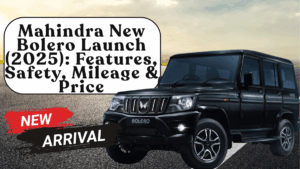 Mahindra New Bolero Launch (2025): Features, Safety, Mileage & Price