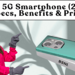 BSNL 5G Smartphone (2025): Specs, Benefits & Expected Price