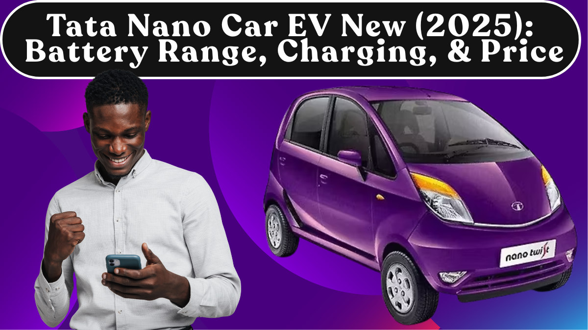 Tata Nano Car EV New (2025): Battery Range, Charging, Features & Price