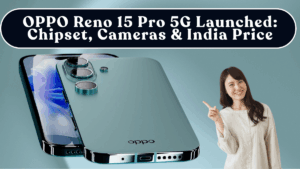 OPPO Reno 15 Pro 5G Launched: Chipset, Cameras & India Price