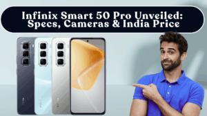 Infinix Smart 50 Pro Unveiled: Specs, Cameras & India Price