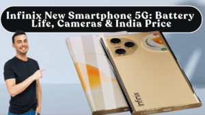 Infinix New Smartphone 5G: Battery Life, Cameras & India Price