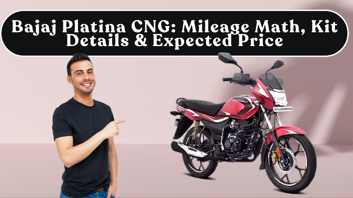 Bajaj Platina CNG: Mileage Math, Kit Details & Expected Price