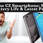 Realme C2 Smartphone: Specs, Battery Life & Latest Price