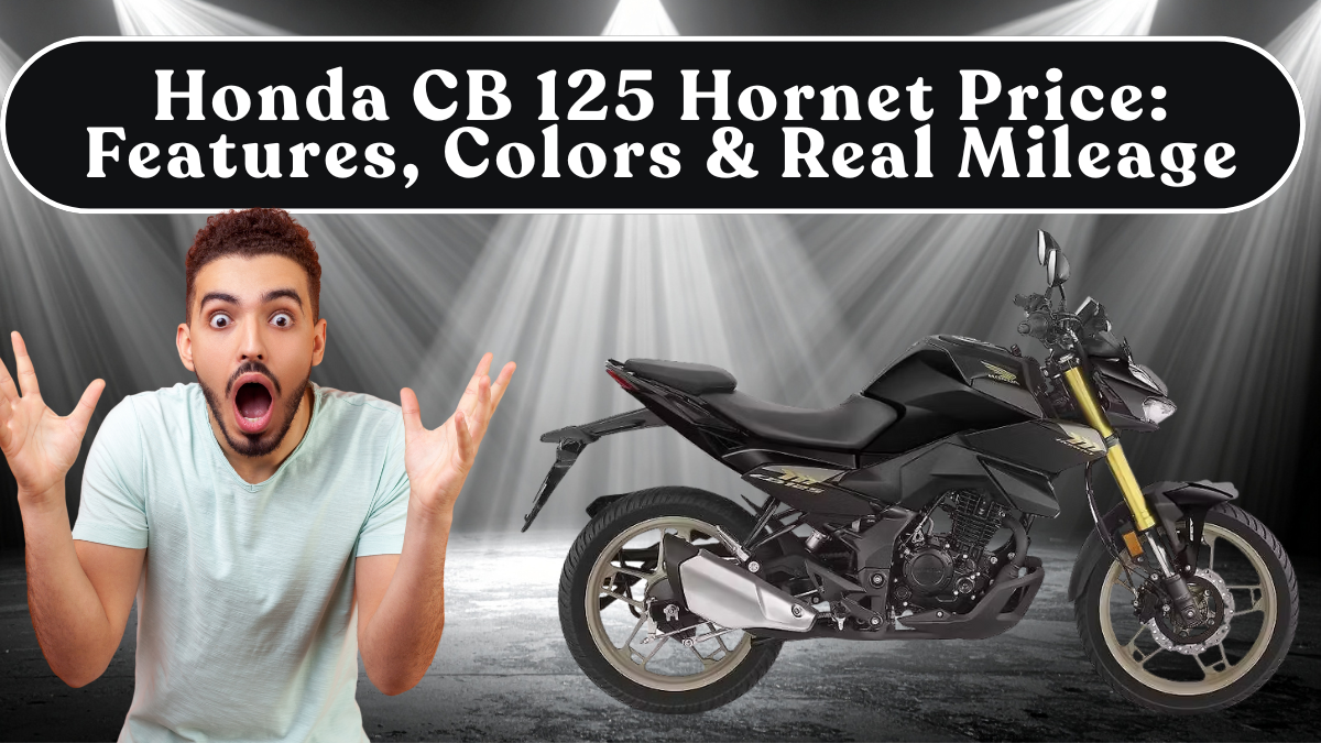 Honda CB 125 Hornet Price: Features, Colors & Real Mileage
