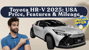 Toyota HR-V 2025: USA Price, Features & Mileage