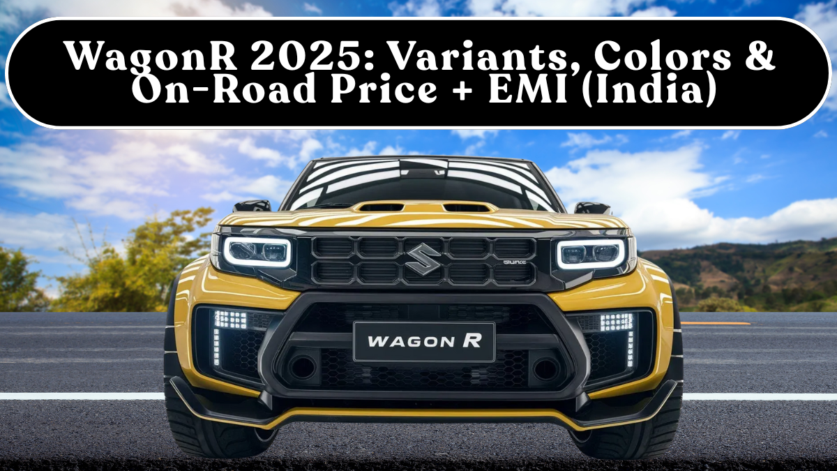WagonR 2025: Variants, Colors & On-Road Price + EMI (India)