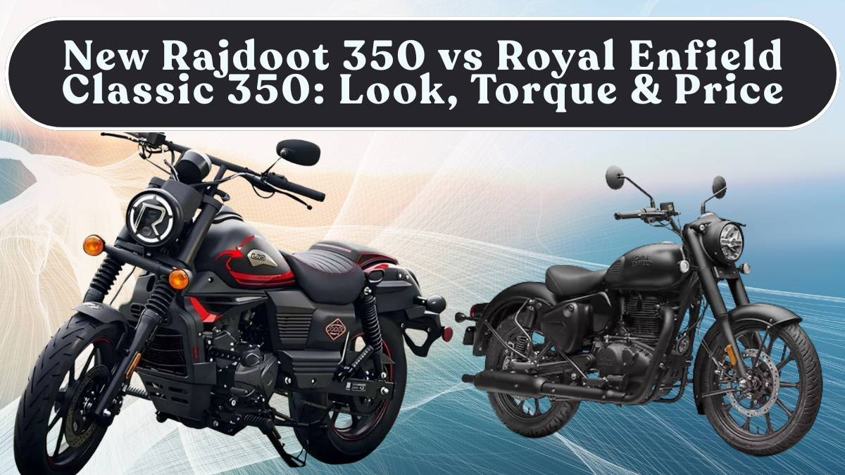 New Rajdoot 350 vs Royal Enfield Classic 350: Retro Look, Torque Feel & Price in India