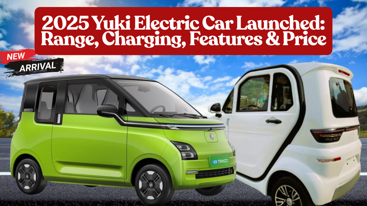 2025 Yuki Electric Car Launched: Range, Charging, Features & Price