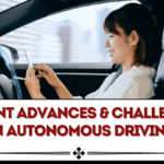 Recent Advances & Challenges in Autonomous Driving