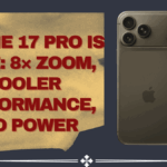iPhone 17 Pro Is Here: 8× Zoom, Cooler Performance, Pro Power
