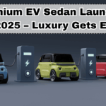Premium EV Sedan Launches India 2025 – Luxury Gets Electric
