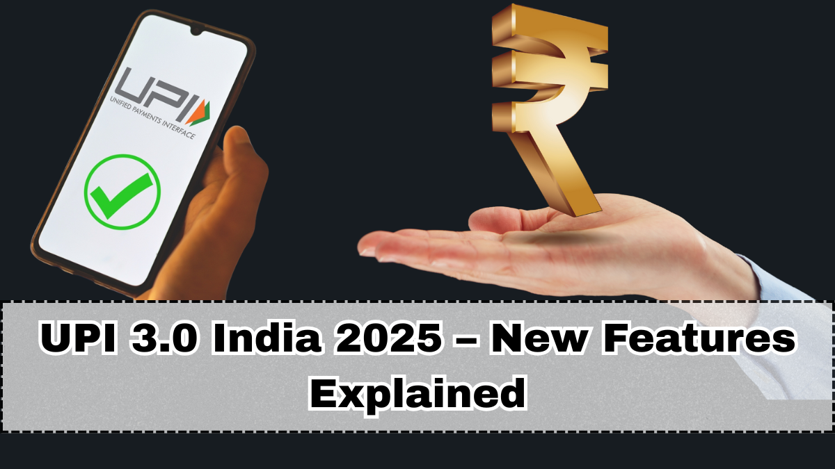 UPI 3.0 India 2025 – New Features Explained