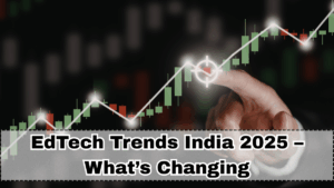 EdTech Trends India 2025 – What’s Changing