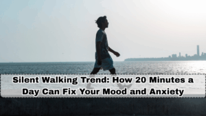 Silent Walking Trend: How 20 Minutes a Day Can Fix Your Mood and Anxiety