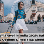 Solo Women Travel in India 2025: Safe Routes, Stay Options & Red-Flag Checklist