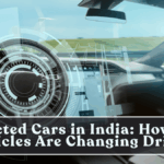 Connected Cars in India: How Smart Vehicles Are Changing Driving
