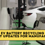 India’s EV Battery Recycling Policy 2025: Key Updates for Manufacturers