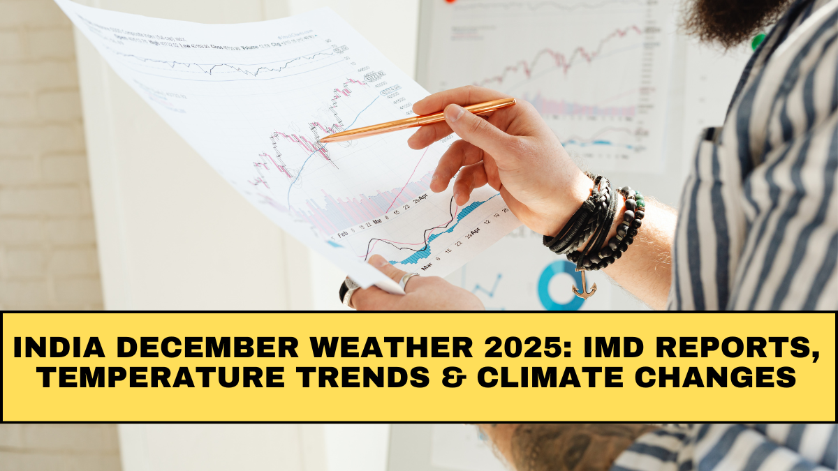 India December Weather 2025: IMD Reports, Temperature Trends & Climate Changes