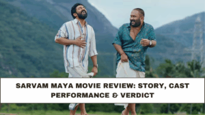 Sarvam Maya Movie Review: Story, Cast Performance & Verdict