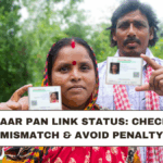 Aadhaar PAN Link Status: Check, Fix Mismatch & Avoid Penalty