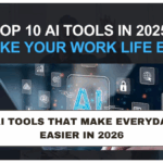 Best AI Tools That Make Everyday Life Easier in 2026