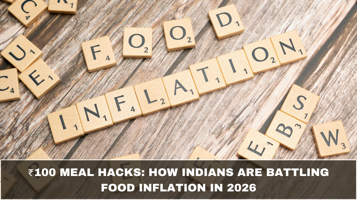 ₹100 Meal Hacks: How Indians Are Battling Food Inflation in 2026