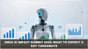 India AI Impact Summit 2026: What to Expect & Key Takeaways