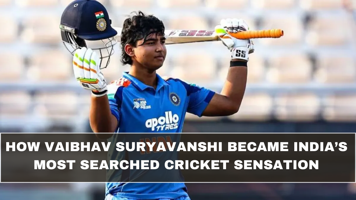 How Vaibhav Suryavanshi Became India’s Most Searched Cricket Sensation