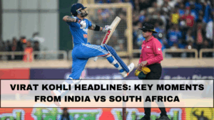 Virat Kohli Headlines: Key Moments from India vs South Africa