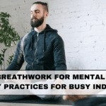 Yoga & Breathwork for Mental Clarity: Easy Practices for Busy Indians