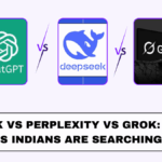 DeepSeek vs Perplexity vs Grok: The New AI Tools Indians Are Searching in 2025