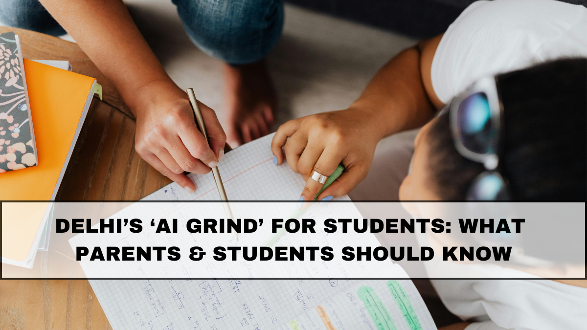 Delhi’s AI Grind Programme for Students: Full Details, Benefits & Enrollment Guide 2025