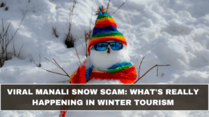 Viral Manali Snow Scam: What's Really Happening in Winter Tourism