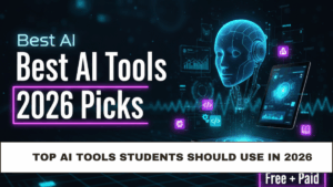Top AI Tools Students Should Use in 2026