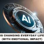 How AI Is Changing Everyday Life in 2026 (With Emotional Impact)