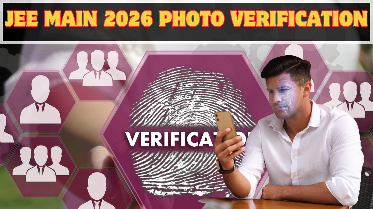 JEE Main 2026 Photo Verification: Who Needs the Certificate + How to Fix a Mismatch