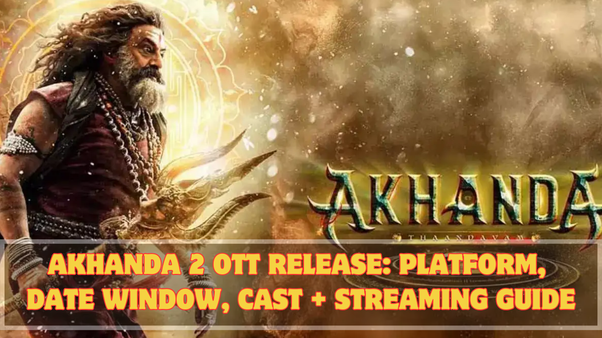 Akhanda 2 OTT Release: Platform, Date Window, Cast + Streaming Guide