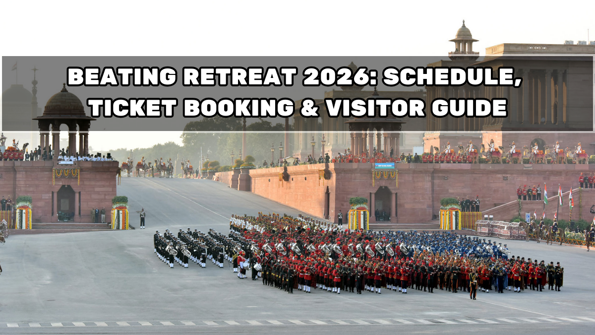 Beating Retreat 2026: Schedule, Ticket Booking & Visitor Guide
