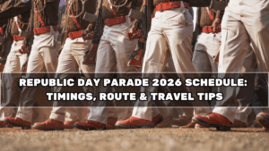 Republic Day Parade 2026 Schedule: Timings, Route & Travel Tips