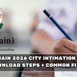 JEE Main 2026 City Intimation Slip: Download Steps + Common Fixes