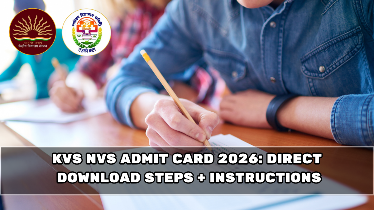 KVS NVS Admit Card 2026: Direct Download Steps + Instructions