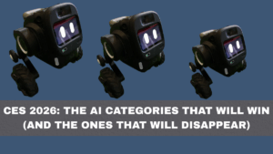 CES 2026: The AI Categories That Will Win (And the Ones That Will Disappear)