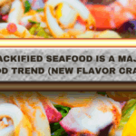 Why Snackified Seafood Is a Major 2026 Food Trend (New Flavor Craze)