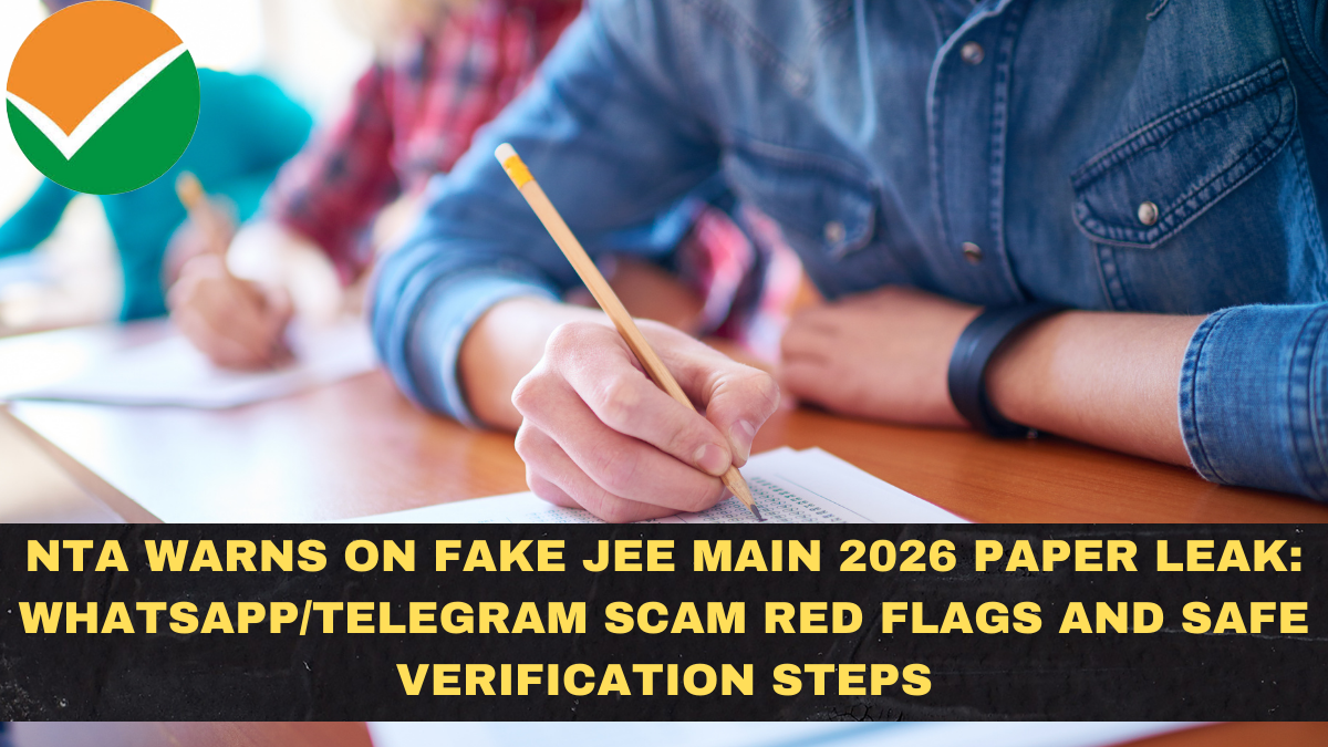 NTA Warns on Fake JEE Main 2026 Paper Leak: WhatsApp/Telegram Scam Red Flags and Safe Verification Steps