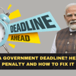 Missed a Government Deadline? Here’s the Penalty and How to Fix It