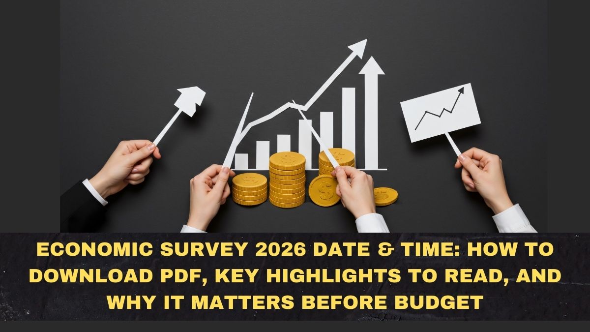 Economic Survey 2026 Date & Time: How to Download PDF, Key Highlights to Read, and Why It Matters Before Budget