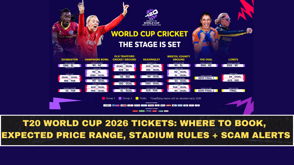 T20 World Cup 2026 Tickets: Where to Book, Expected Price Range, Stadium Rules + Scam Alerts