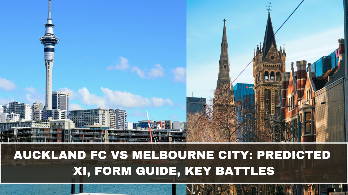 Auckland FC vs Melbourne City: Predicted XI, Form Guide, Key Battles (March 2026 Update)
